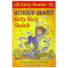 Horrid Henry Gets Rich Quick by Francesca Simon