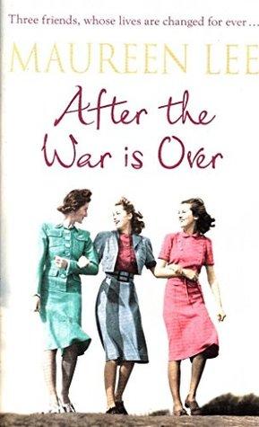 After The War Is Over by Maureen Lee