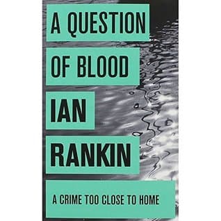 A Question of Blood by Ian Rankin