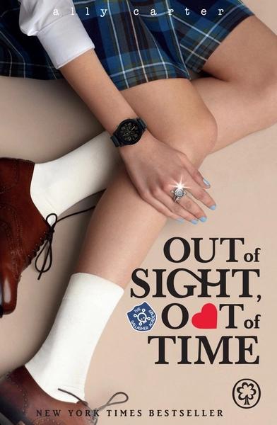Out of Sight, Out of Time by Ally Carter