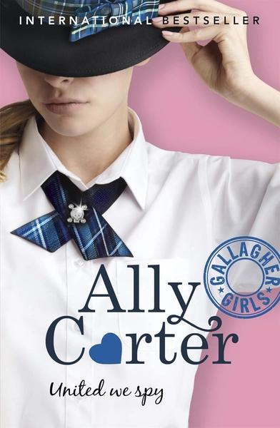 United We Spy: Book 6 by Ally Carter