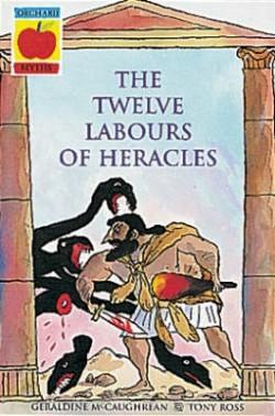 The Twelve Labours of Heracles by Geraldine Mccaughrean