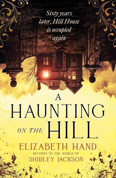 A Haunting on the Hill by Elizabeth Hand