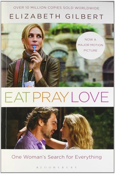 Eat Pray Love by Elizabeth Gilbert
