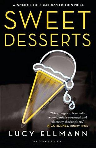 Sweet Desserts by Lucy Ellmann