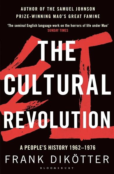 The Cultural Revolution by Frank Dikotter