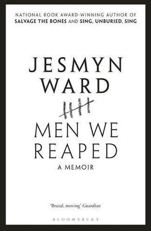 Men We Reaped: A Memoir by Jesmyn Ward