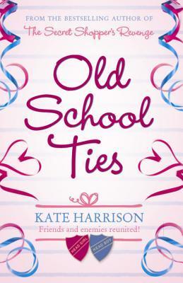 Old School Ties by Kate Harrison