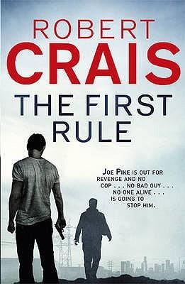 The First Rule by Robert Crais