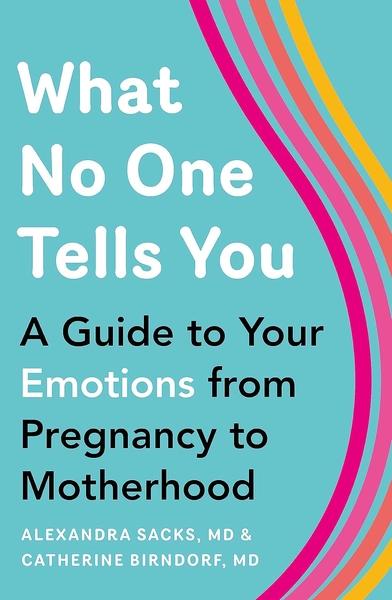 What No One Tells You by Alexandra Sacks, Catherine Birndorf