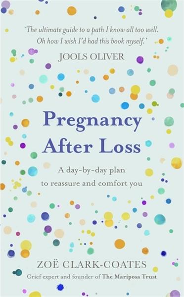 Pregnancy After Loss by Zoe Clark Coates