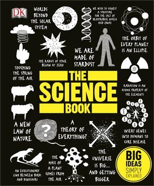 The Science Book: Big Ideas Simply Explained by John Farndon, Dorling Kindersley
