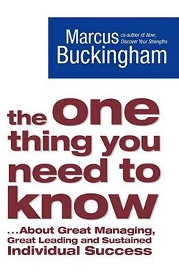 The One Thing You Need to Know by Marcu Buckinghm