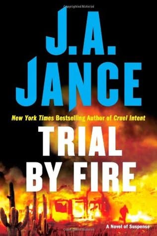 Trail by fire by J.A. Jance