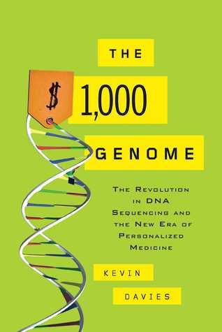 The $1000 Genome by Kevin Davies