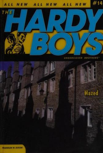 Hazed by Franklin W. Dixon