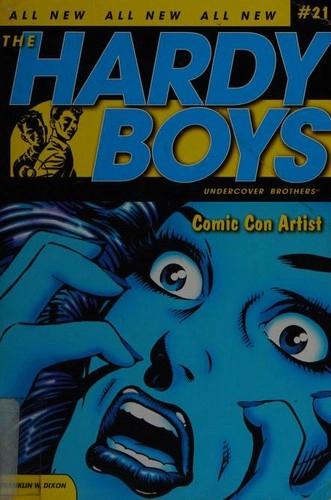 Comic Con Artist by The Hardy Boys