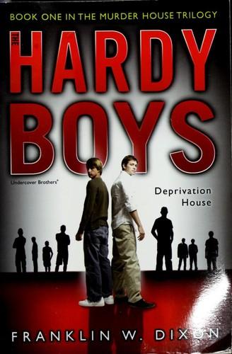 Deprivation House by Franklin W. Dixon