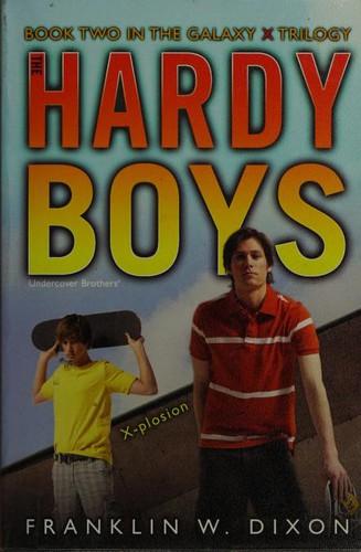 Hardy Boys X-plosion by Franklin W. Dixon
