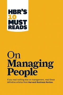 HBR's 10 Must Reads on Managing People by Daniel Goleman, Harvard Business Review