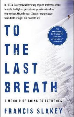 To The Last Breath by Francis Slakey