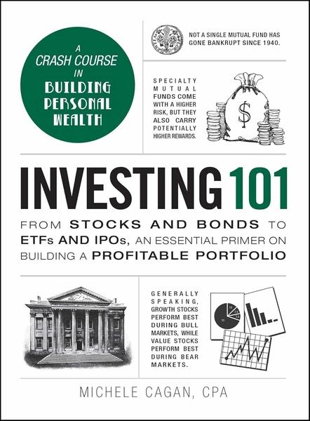 Investing 101 by Michele Cagan