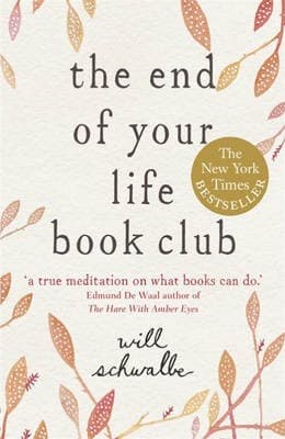 The end of your life book club by Will Schwalbe