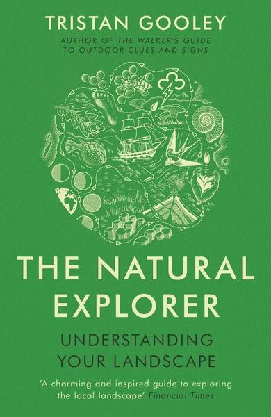 The Natural Explorer by Tristan Gooley