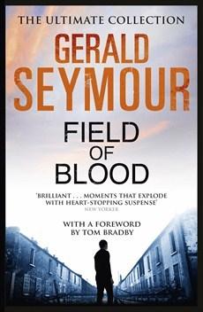 Field of Blood by Gerald Seymour