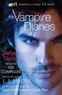 The Compelled, Vampire Diaries, Book 6 by L. J. Smith