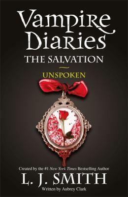 The Salvation unspoken, Vampire Diaries Book12 by L. J. Smith