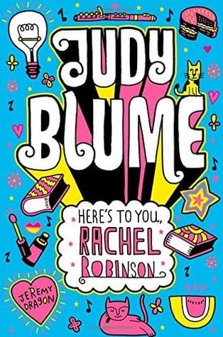 Here's to You, Rachel Robinson by Judy Blume