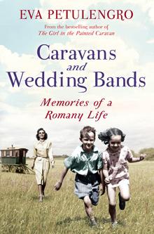 Caravans and Wedding Bands by Eva Petulengro