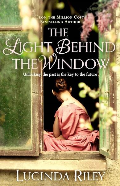 The Light Behind The Window by Lucinda Riley
