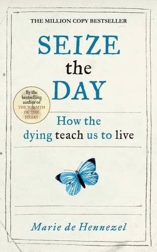 Seize  The Day by Marrie De Hennezel