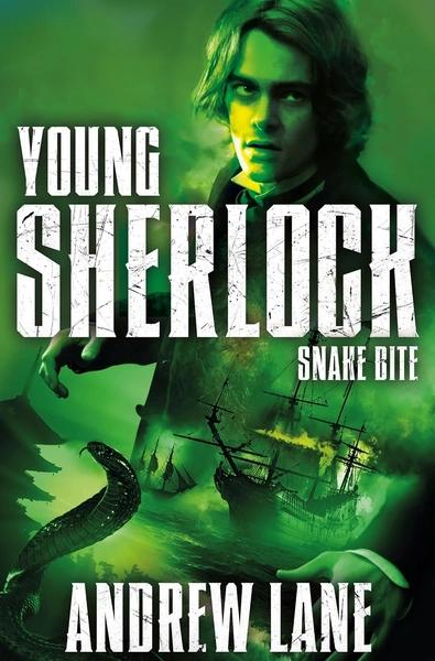 Young Sherlock Holmes #5 Snake Bite by Andrew Lane