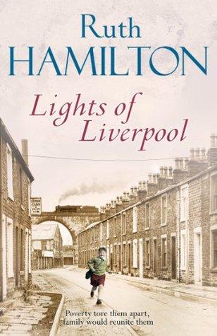 Lights of Liverpool, Ruth Hamilton by Ruth Hamilton