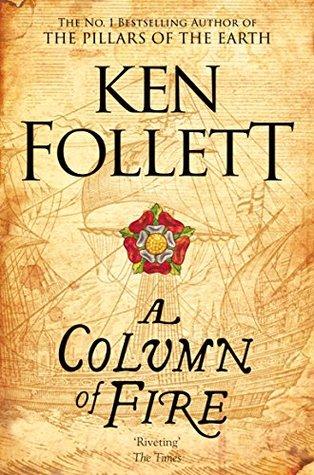 Column of Fire by Ken Follett