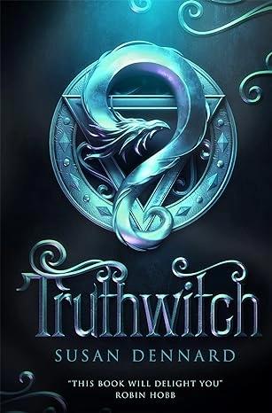 Truthwitch: Witchlands 1 by Susan Dennard