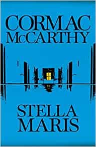 Stella Maris by Cormac Mccarthy