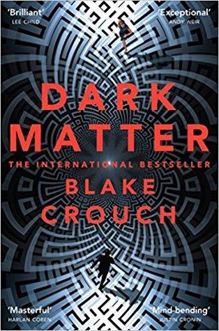 Dark Matter by Blake Crouch