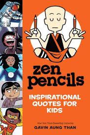 Zen Pencils Inspirational Quotes for Kids by Gavin Aung Than