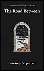 The Road Between by Courtney Peppernell