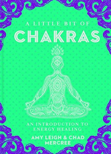 A little bit of Chakras by Chad Mercree, Amy Leigh
