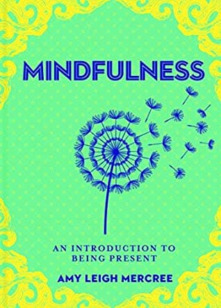 A little bit of Mindfulness by Amy Leigh Mercree