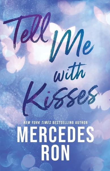 Tell Me With Kisses by Mercedes Ron