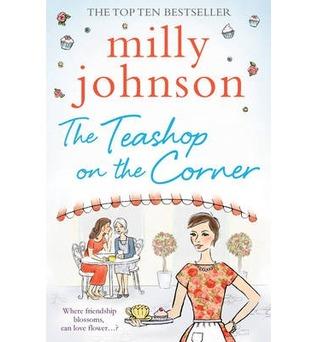 The teashop on the corner by Milly Johnson