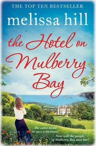 The Hotel on Mulberry Bay by Melissa Hill