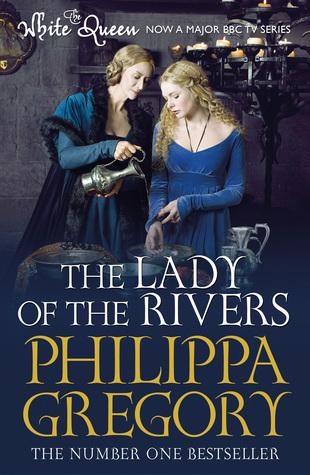 The Lady Of The Rivers by Philippa Gregory