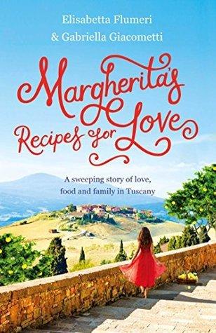 Margherita's Recipes for Love by Elisabetta Flumeri, Gabriella Giacometti